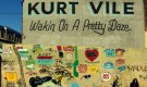 Album Review: Kurt Vile – Wakin On A Pretty Daze (Pop Press Pick)